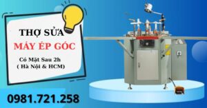 Thợ sửa máy ép góc cửa nhôm
